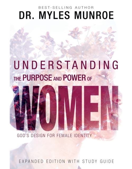 Understanding the Purpose and Power of Women: God's Design for Female Identity (English Edition) Format Kindle