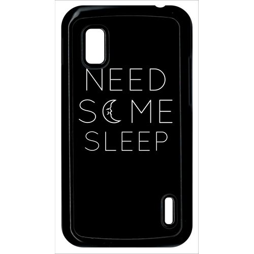 Coque Google Nexus 4 Need So Me Sleep