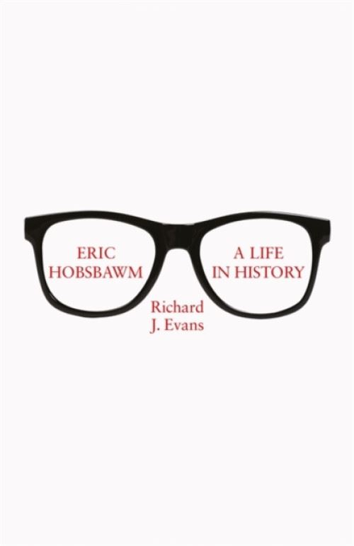 Unknown Eric Hobsbawm: A Life In History