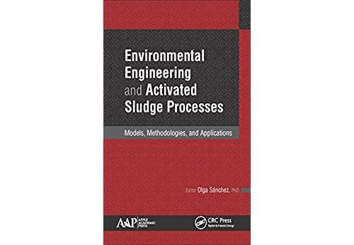 Environmental Engineering and Activated Sludge Processes: Models, Methodologies, and Applications (English Edition) Format Kindle