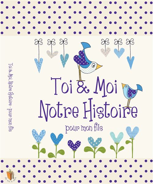 Toi & Moi, Notre Histoire - Pour mon Fils