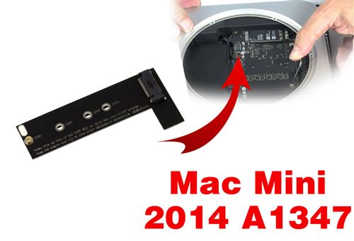Adaptateur M2 (NGFF) vers Mac Mini 2014 A1347 Pour monter un SSD M2 PCIe sur un Mac