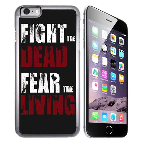 Coque pour iPhone 6 Plus et iPhone 6S Plus walking dead fight the dead fear the living