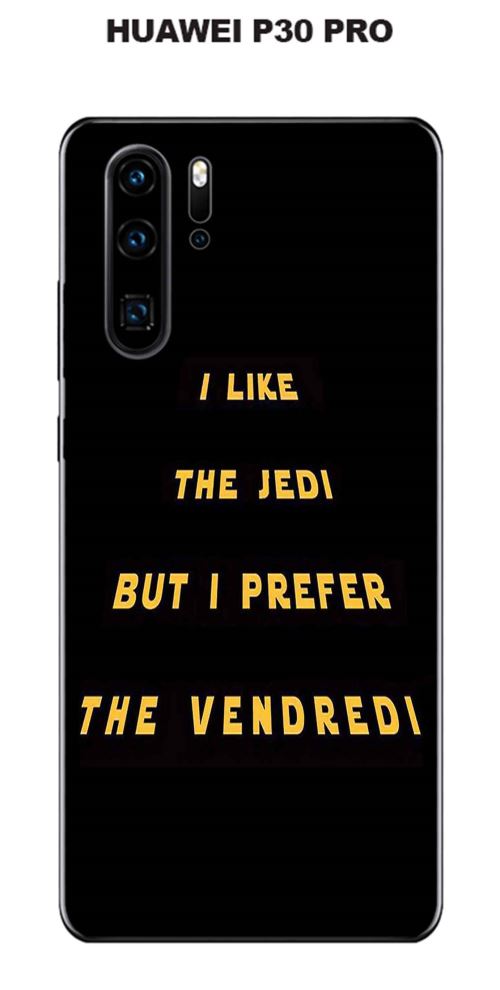 Coque Huawei P30 PRO design Citation I like Jedi