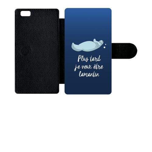 Etui À Rabat Huawei P8 Lite Plus Tard Je Veux Tre Un Lamantin