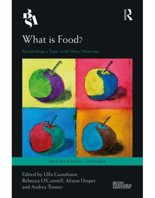 What Is Food?: Researching A Topic With Many Meanings (Sociological Futures) (English Edition) Format Kindle