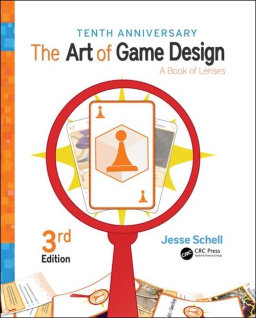 The Art Of Game Design: A Book Of Lenses, Third Edition (English Edition)