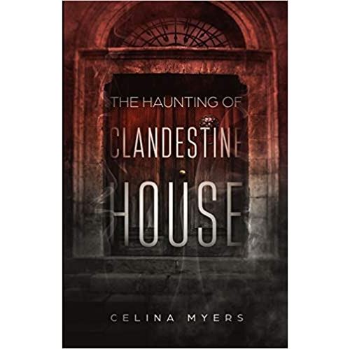 The Haunting Of Clandestine House (Anglais) Broché – 1 Mars 2019