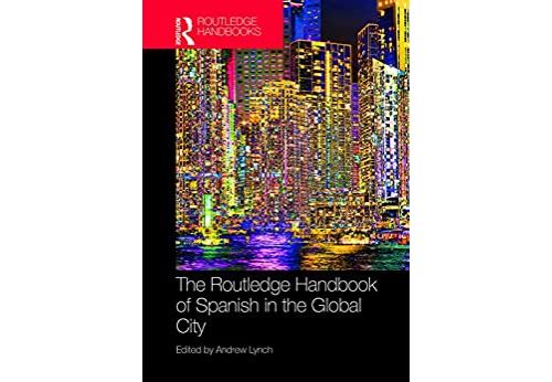 The Routledge Handbook of Spanish in the Global City (Routledge Spanish Language Handbooks) (English Edition) Format Kindle État correct - N/A reconditionné disponible sur Fnac