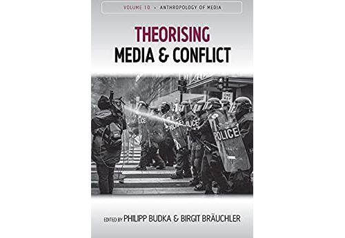 Theorising Media and Conflict (Anthropology of Media Book 10) (English Edition) Format Kindle