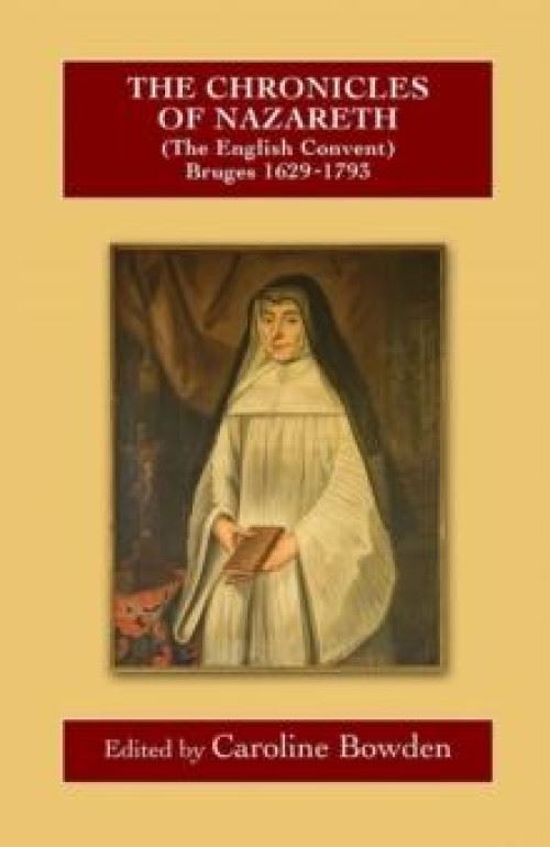 Chronicles of Nazareth (The English Convent), Bruges: 1629-1