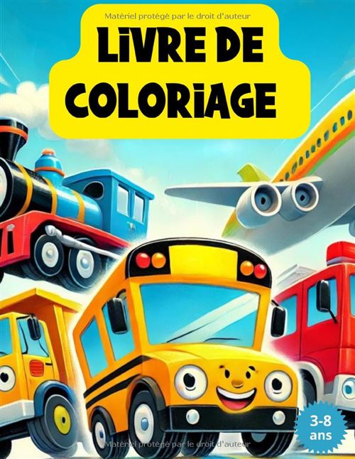 Livre de coloriage véhicules 3-8 ans – Moyens de transport (voitures, camions, avions, bateaux) – 72 pages en français