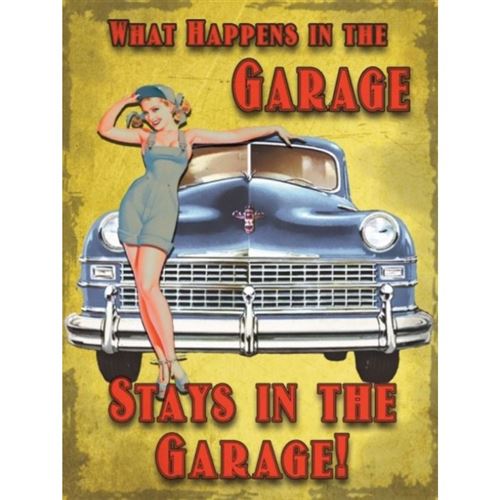 plaque pin up what's happens in the garage affiche deco tole