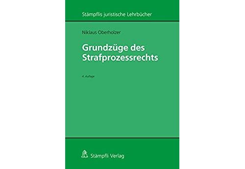 Grundzüge des Strafprozessrechts (Stämpflis juristische Lehrbücher) (German Edition) [Print Replica] Format Kindle