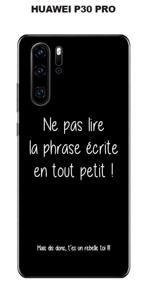 Coque Huawei P30 PRO design Citation Rebelle Texte blanc fond noir