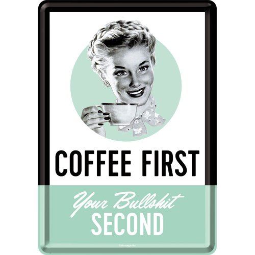 Nostalgic-Art 10297 Say IT 50 's Coffee First, Tôle Carte Postale, 10 x 14 cm
