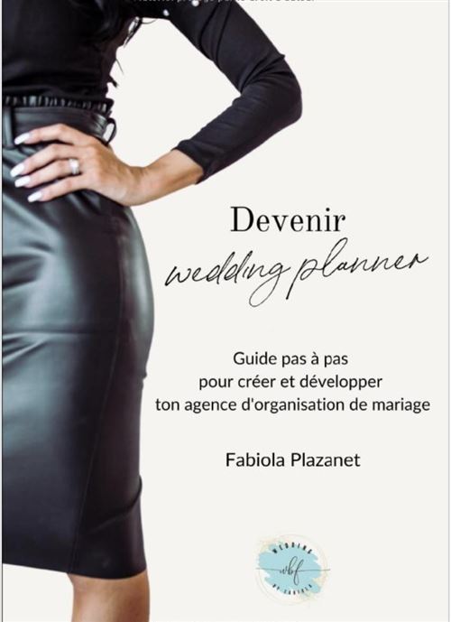Devenir wedding planner - créer et développer ton agence
