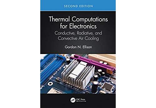 Thermal Computations for Electronics: Conductive, Radiative, and Convective Air Cooling (English Edition) Format Kindle