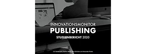 Innovationsmonitor Publishing: Studie zum Innovationsmanagement in Verlagen (German Edition) Format Kindle