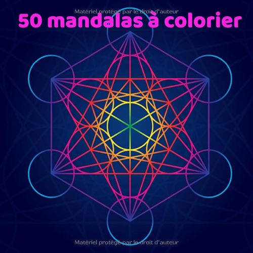 50 Mandalas À Colorier – Géométrie Sacrée | Livre De Coloriage Pour Adultes, Format Carré 21,6 Cm