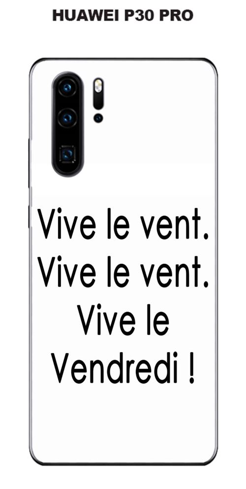 Coque Huawei P30 PRO design Citation Vive le vent Texte noir fond blanc