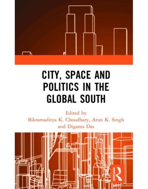 City; Space And Politics In The Global South