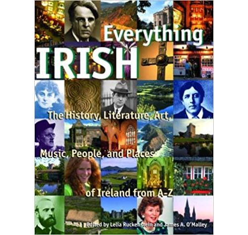 Everything Irish: The History, Literature, Art, Music, People, And Places Of Ireland, From A-Z (Anglais) Relié – 1 Décembre 2003
