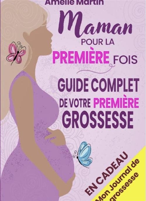 Maman pour la première fois - Tout ce que vous devez savoir