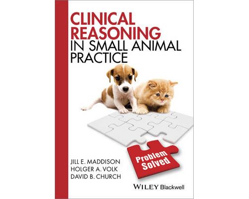 Clinical Reasoning In Small Animal Practice