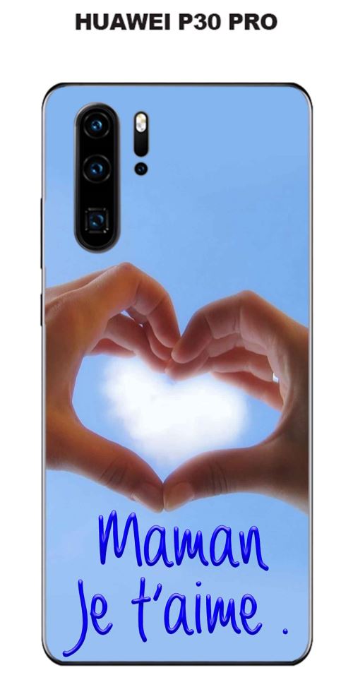 Coque Huawei P30 PRO design Maman je t'aime