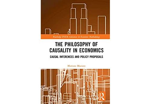 The Philosophy of Causality in Economics: Causal Inferences and Policy Proposals (Routledge INEM Advances in Economic Methodology) (English Edition) Format Kindle