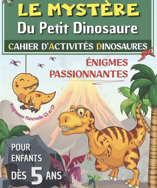 Cahier D'Activités Dinosaures - De 5 À 7 Ans
