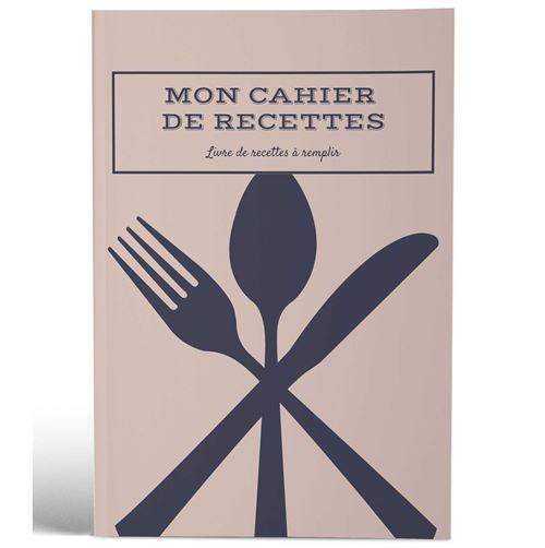 Mon cahier de recettes | Livre de recettes à remplir | Design Hero