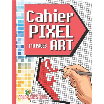 Cahier Pixel Art – Carnet de coloriage et dessin en pixels pour enfants ...