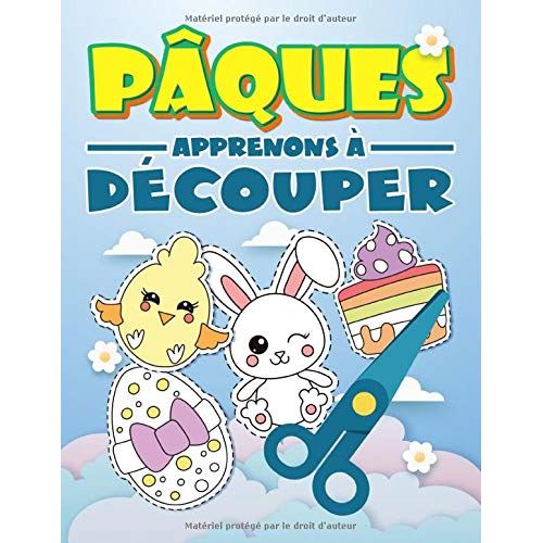 Livre d'activités - Pâques - Apprenons à découper, 45 dessins, 94 pages, Format A4