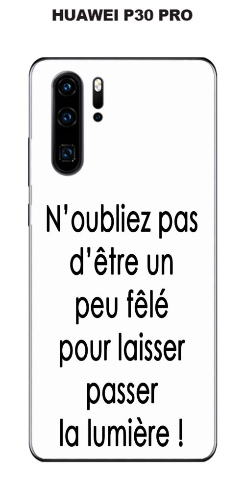 Coque Huawei P30 PRO design Citation Fêlé Texte noir fond blanc