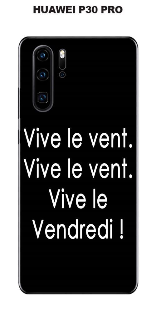 Coque Huawei P30 PRO design Citation Vive le vent Texte blanc fond noir
