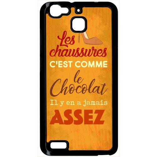 Coque Huawei G8 Mini Les Chaussures C Est Comme Le Chocolat Il Y En A Jamais Assez