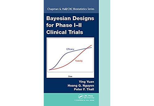 Bayesian Designs for Phase I-II Clinical Trials (Chapman & Hall/CRC Biostatistics Series Book 92) (English Edition) Format Kindle