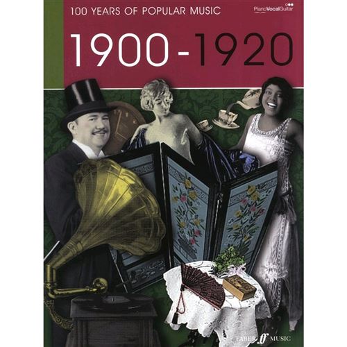 MusicSales - 100 Years of Popular Music: 1900 - 1920 (PVG)