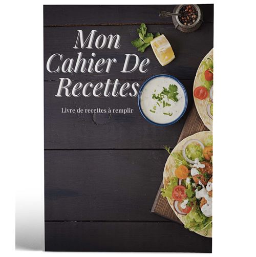 Mon cahier de recettes | Livre de recettes à remplir | Design Plateau