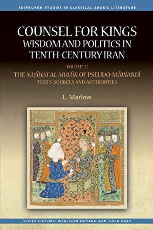 Counsel For Kings: Wisdom And Politics In Tenth-Century Iran