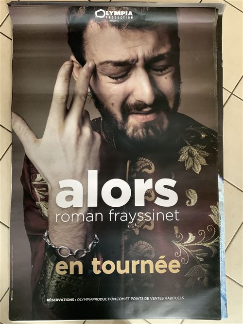 Roman FRAYSSINET - Alors - en tournée - 80x120cm - Affiche