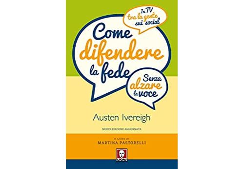 Come difendere la fede (senza alzare la voce): In tv, tra la gente e sui social (Italian Edition) Format Kindle