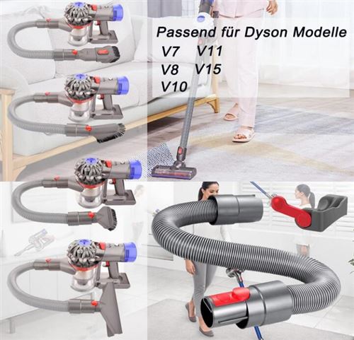 Tuyau flexible pour aspirateur Dyson V15 V11 V10 V8 V7 Series, Kit d'accessoires  pour Dyson V15 V11 V10 V8 V7 Tuyau extension & bouton fixation -  Accessoires de nettoyage - Achat 