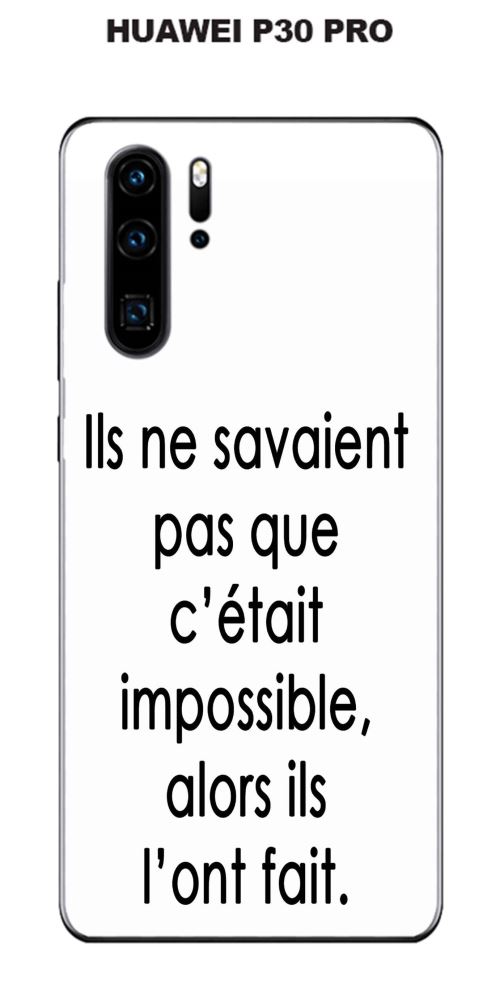 Coque Huawei P30 PRO design Citation Ils ne savaient pas Texte noir fond blanc