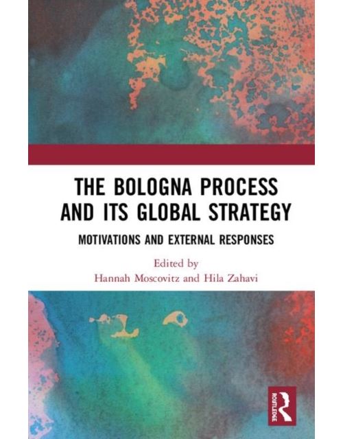 The Bologna Process and its Global Strategy: Motivations and External Responses (English Edition) Format Kindle