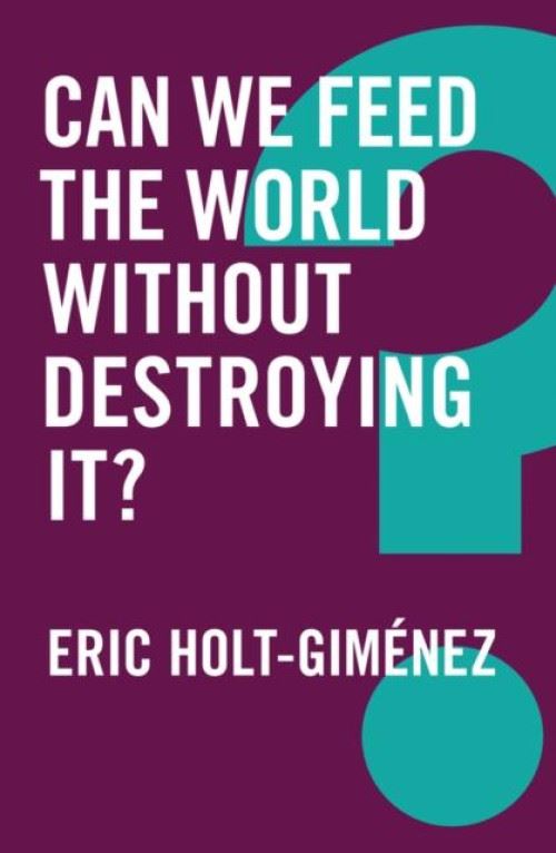 Can We Feed the World Without Destroying It? (Global Futures) (English Edition)