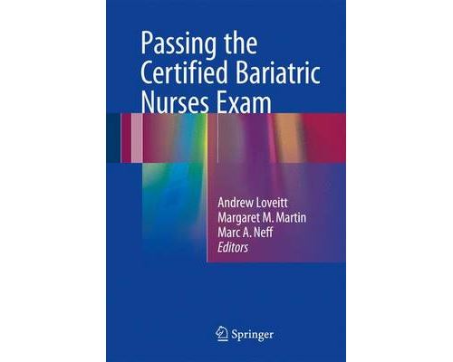 Passing The Certified Bariatric Nurses Exam