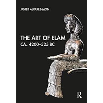 The Art of Elam CA. 4200–525 BC (English Edition) Format Kindle - 1